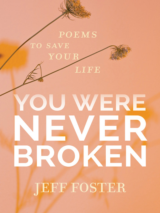 Title details for You Were Never Broken by Jeff Foster - Available